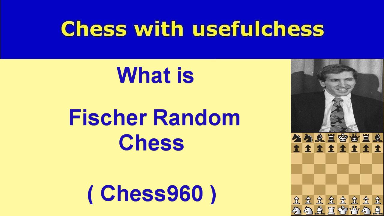 Chess960 & Fischer Random Chess Variant 
